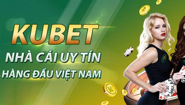 Nhà cái Kubet có lừa đảo hay không
