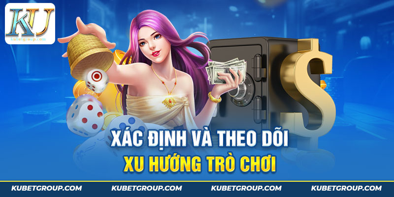 Xác định và theo dõi xu hướng trò chơi